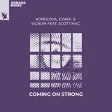 Cover art for Coming on Strong (feat. Scott Mac), Korolova, Eynka & Signum
